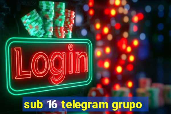 sub 16 telegram grupo